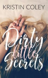 dirty little secrets, kristin coley