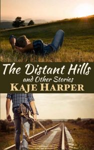 distant hills, kaje harper