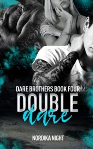 double dare, nordika night