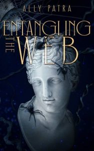 entangling web, ally patra