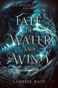 fate water wind, lashell rain