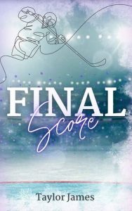 final score, taylor james