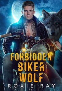 forbidden biker wolf, roxie ray