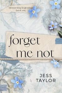 forget me not, jess taylor