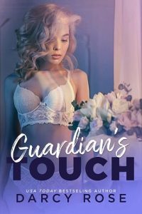guardan's touch, darcy rose