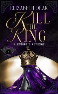 kill king, elizabeth dear