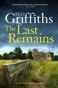 last remains, elly griffiths
