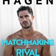 matchmaking rival layla hagen