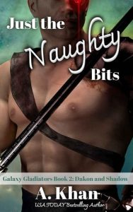 naughty bits, a khan