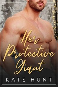 protective giant, kate hunt
