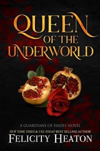 queen underworld. felicity heaton