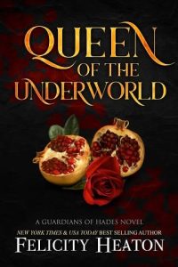 queen underworld. felicity heaton