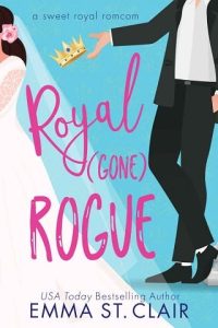 royal gone rogue, emma st clair