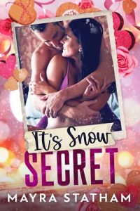 snow secret, mayra statham