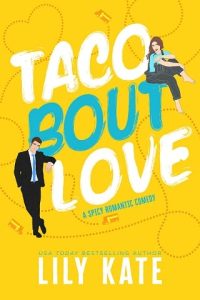 taco bout love, lily kate