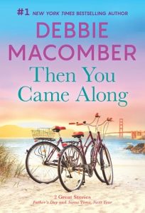 then you came, debbie macomber