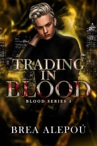 trading blood, brea alepou
