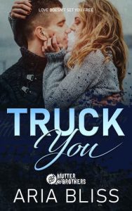 truck you, aria bliss
