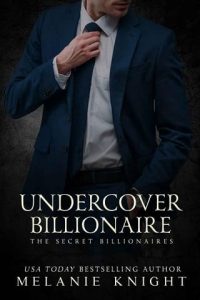 undercover billionaire, melanie knight