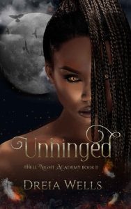 unhinged, dreia wells