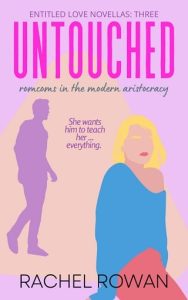 untouched, rachel rowan