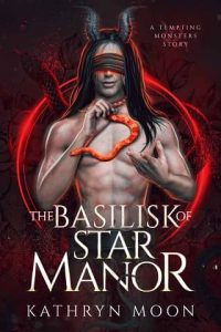 basilisk star manor, kathryn moon