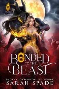 bonded beast, sarah spade