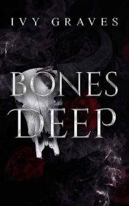 bones deep, ivy graves