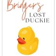 bridger's lost duckie della cain