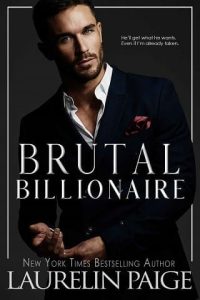 brutal billionaire, laurelin paige
