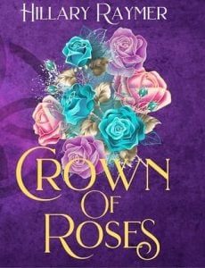 crown roses, hillary raymer