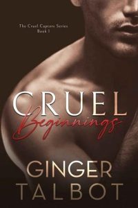 cruel beginnings, ginger talbot