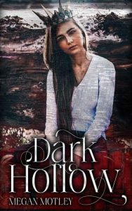 dark hollow, megan motley