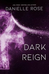 dark reign, danielle rose