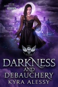 darkness debauchery, kyra alessy