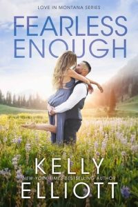 fearless enough, kelly elliott