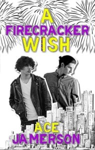 firecracker's wish, ace jamerson