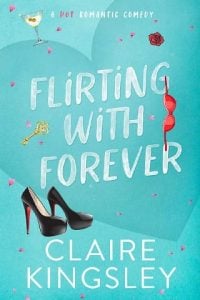 flirting with forever, claire kingsley