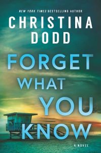 forget what you know, christina dodd