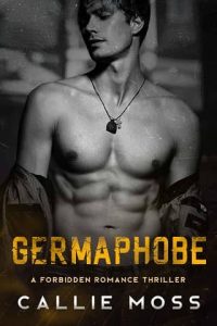 germaphobe, callie moss