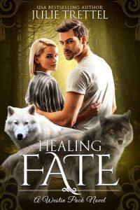 healing fate, julie trettel