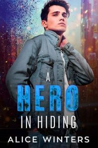hero hiding, alice winters