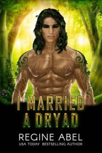 i married dryad, regine abel