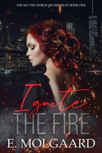 ignite fire, e molgaard