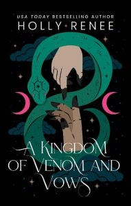 kingdom venom vows, holly renee