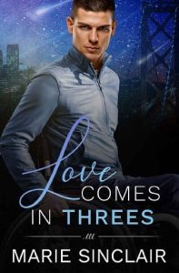 love comes threes, marie sinclair