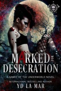 marked desecration, yd la mar