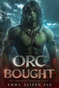 orc bought, alisyn fae