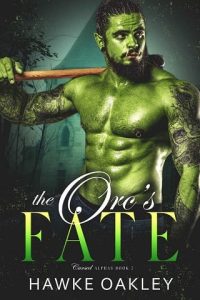 orc's fate, hawke oakley
