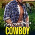 overprotective cowboy elizabeth grey